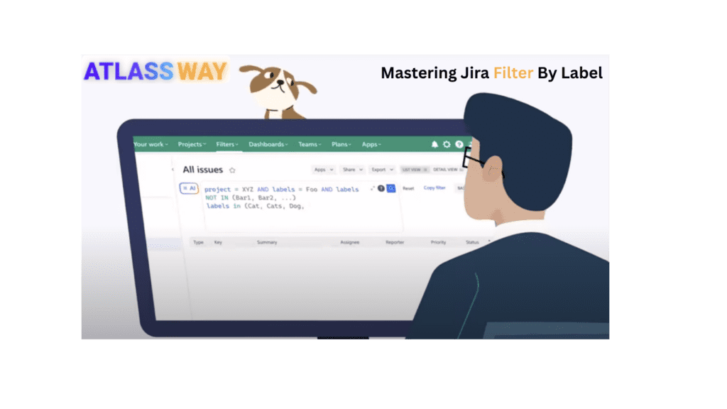 Mastering Jira filter by label to search Jira issues with one or multiple labels using advanced label management