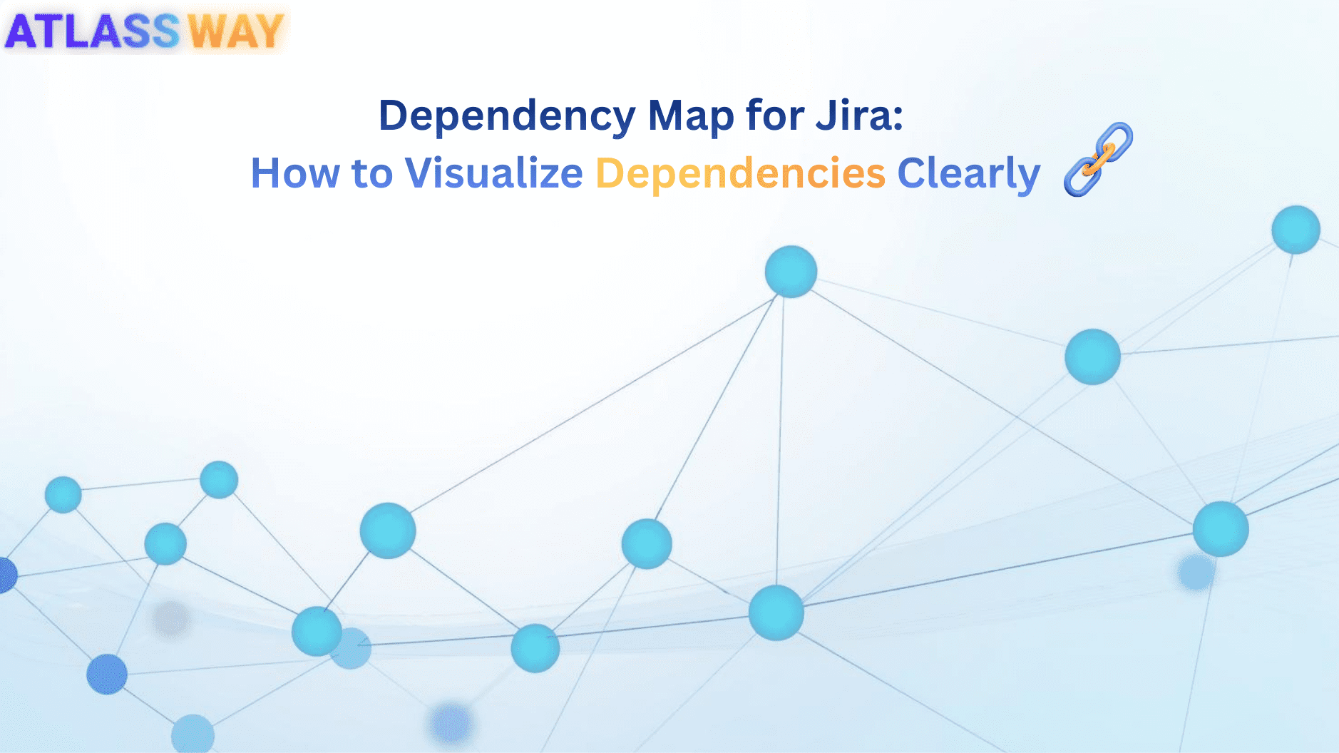 Dependency management and visualization in Jira across multiple projects